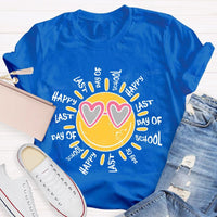 Happy Last Day Of School Graphic Teacher T-shirt
