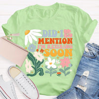 Did I Mention I'm Retiring Soon Floral Teacher T-shirt