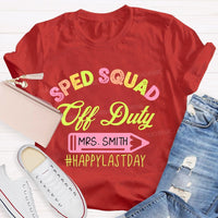 Personalized Name Sped Squad Off Duty Teacher T-shirt