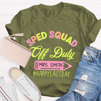 Personalized Name Sped Squad Off Duty Teacher T-shirt