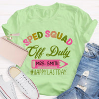 Personalized Name Sped Squad Off Duty Teacher T-shirt