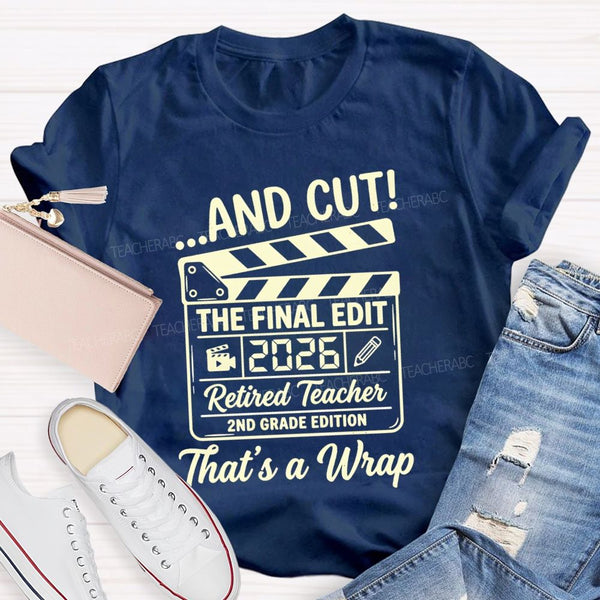 Personalized Grade Cut The Final Edit Retired 2026 Teacher T-Shirt