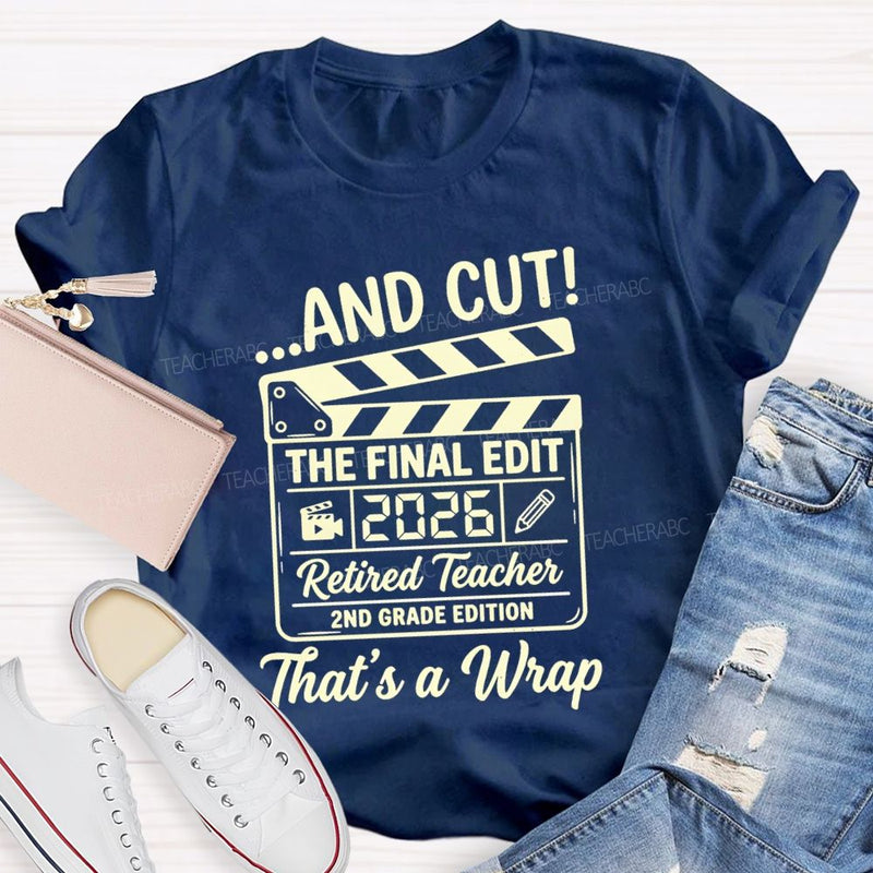 Personalized Grade Cut The Final Edit Retired 2026 Teacher T-Shirt