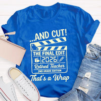 Personalized Grade Cut The Final Edit Retired 2026 Teacher T-Shirt