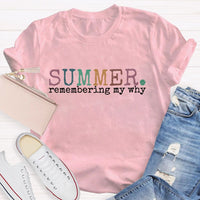 Summer Remembering My Why Teacher T-shirt