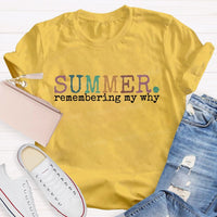 Summer Remembering My Why Teacher T-shirt