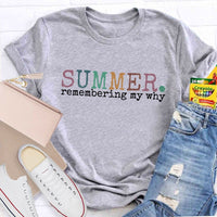 Summer Remembering My Why Teacher T-shirt
