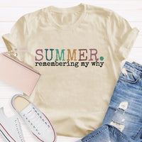 Summer Remembering My Why Teacher T-shirt