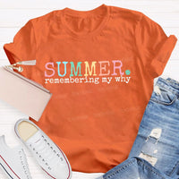 Summer Remembering My Why Teacher T-shirt