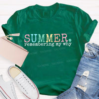 Summer Remembering My Why Teacher T-shirt
