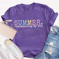 Summer Remembering My Why Teacher T-shirt