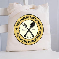 Personalized Name This Lunch Lady Is On A Permanent Lunch Break Canvas Tote Bag