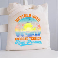 Retired 2026 Goodbye Tension Hello Pension Canvas Tote Bag