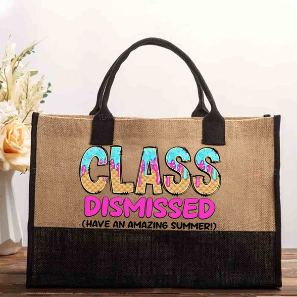 Class Dismissed Have An Amazing Summer Cotton Tote Bag