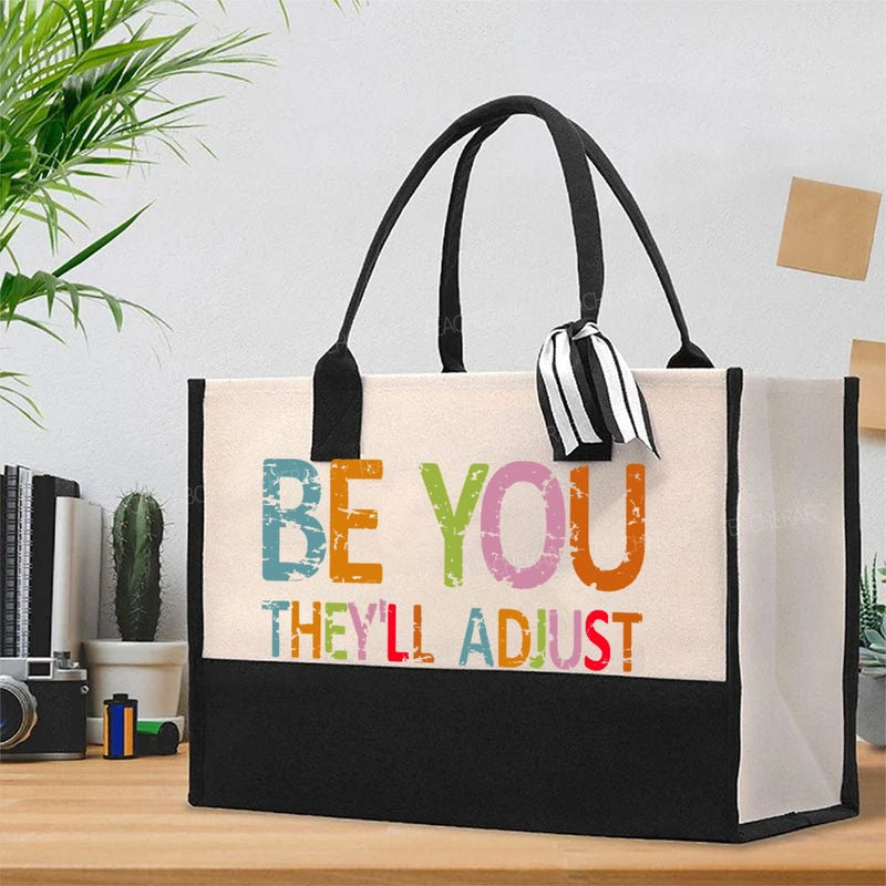Be You They'll Adjust Colorful Letters Cotton Tote Bag