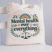 Mental Health Over Everything Canvas Tote Bag