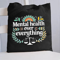 Mental Health Over Everything Canvas Tote Bag