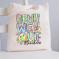Bruh We Out Teacher Canvas Tote Bag