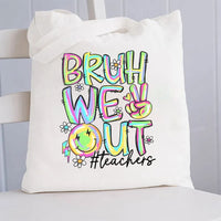 Bruh We Out Teacher Canvas Tote Bag