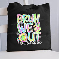 Bruh We Out Teacher Canvas Tote Bag