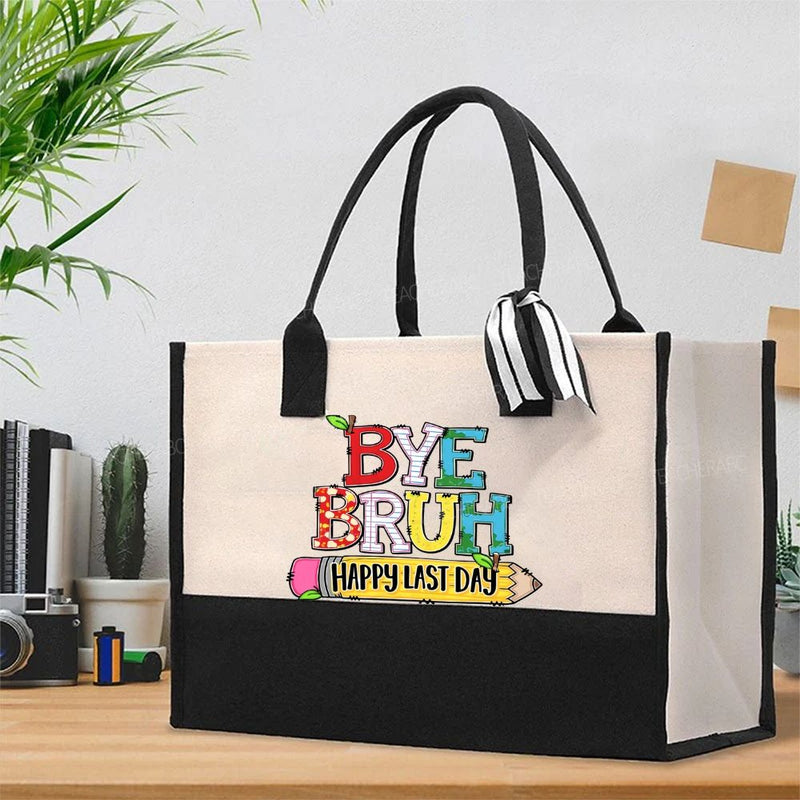 Bye Bruh Happy Last Day Pencil Apple Cotton Tote Bag