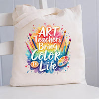 Art Teacher Bring Color Life Canvas Tote Bag