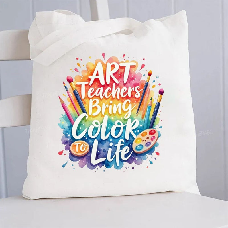 Art Teacher Bring Color Life Canvas Tote Bag
