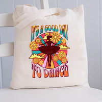 It'S A Good Day To Dance Canvas Tote Bag