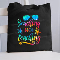 Beaching Not Teaching Canvas Tote Bag