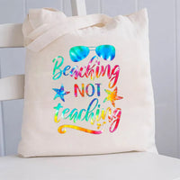Beaching Not Teaching Canvas Tote Bag
