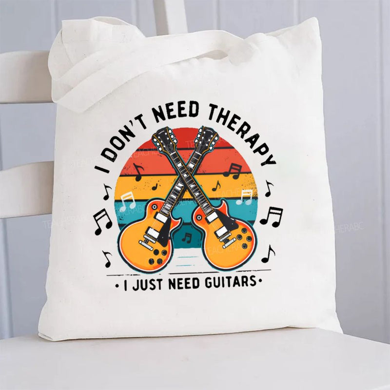 I Don'T Need Therapy I Just Need Guitars Canvas Tote Bag