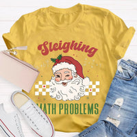 Humorous Math Teacher Holiday Graphic Tee, Sleighing Math Problems Christmas Shirt, Festive STEM Christmas T-Shirt, Winter Math Lover Present