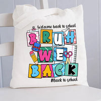 Welcome Back To School Bruh Canvas Tote Bag
