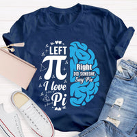 Right Did Someone Pi Teacher T-Shirt