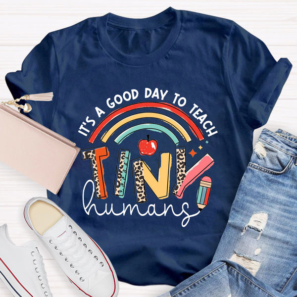 It's A Good Day To Teach Tiny Human Rainbow Pencil T-Shirt