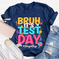 Bruh This Test Day T-Shirt