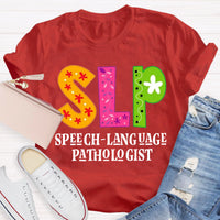 SLP Speech Language Pathologist Teacher T-Shirt