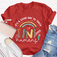 It's A Good Day To Teach Tiny Human Rainbow Pencil T-Shirt