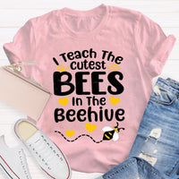 I Teach The Cutest Bees In The Beehive Teacher T-Shirt