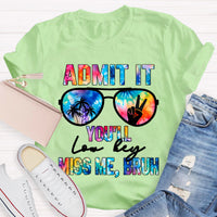 Admit It You'll Low Key Miss Me Bruh Teacher T-Shirt