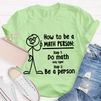 How To Be A Math Person T-Shirt