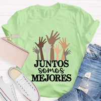 Juntos Somos Mejores Spanish Teacher T-Shirt