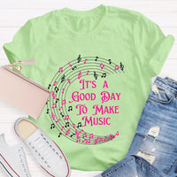 Musical Melody It's A Good Day To Make Music Teacher T-Shirt
