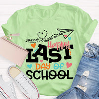 Happy Last Day Of School Teacher T-Shirt