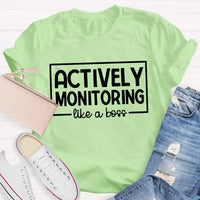 Actively Monitoring Like A Boss Teacher T-Shirt