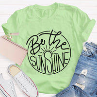Be The Sunshine Teacher T-Shirt