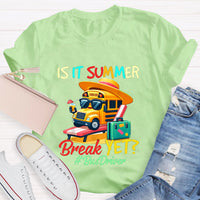 Is It Summer Break Yet? Bus Driver T-Shirt