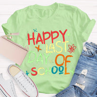 Happy Last Day Of School Teacher T-Shirt