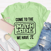 Come To The Math Side We Have Pi Star Wars T-Shirt