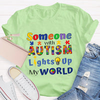 Someone With Autism Lights Up My World T-Shirt